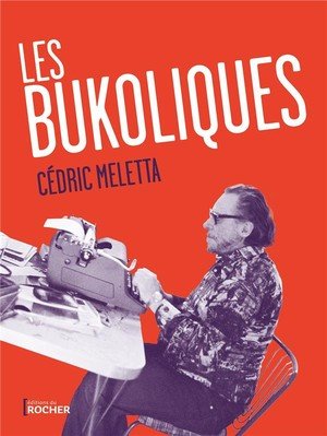 Les bukoliques - variations sur bukowski