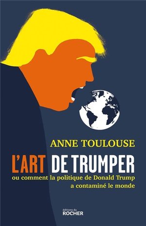 L'art de 'trumper' - ou comment la politique de Donald Trump a