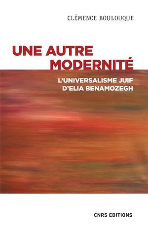 Une autre modernite - l'universalisme juif d'elia benamozegh