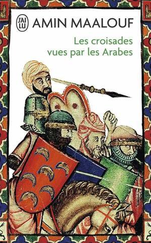 Les croisades vues par les arabes