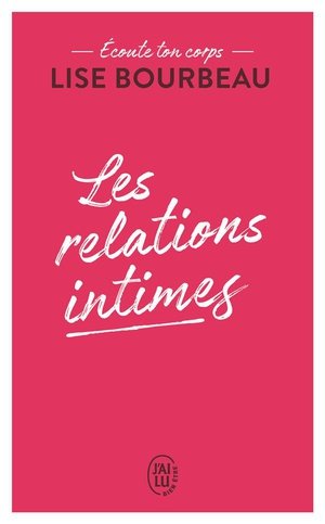 Ecoute ton corps - les relations intimes