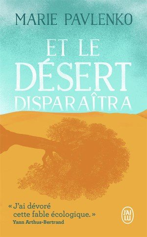 Et le desert disparaitra