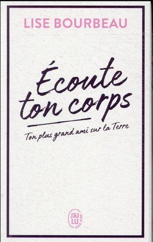 Ecoute ton corps - edition collector - ton plus grand ami sur la terre