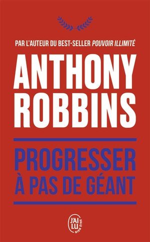 Progresser a pas de geant - 365 messages quotidiens de maitrise de soi