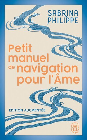 Petit manuel de navigation pour l'ame