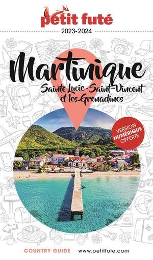 Guide martinique 2023 petit fute - sainte lucie - saint-vincent et les grenadines