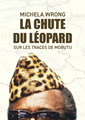 La chute du leopard - sur les traces de mobutu