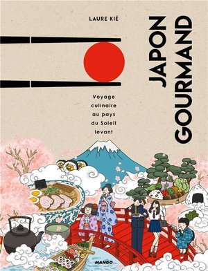 Japon gourmand - voyage culinaire au pays du soleil-levant