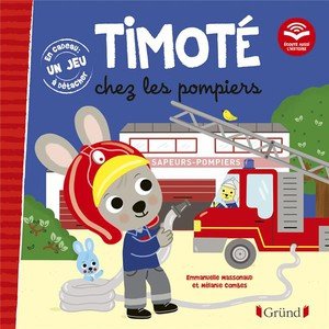 Timote chez les pompiers (ecoute aussi l'histoire)