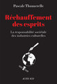 Rechauffement des esprits - la responsabilite societale des industries culturelles