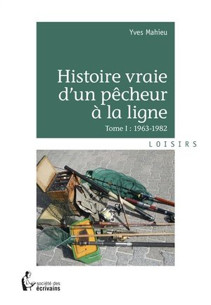 Histoire vraie d'un pecheur a la ligne