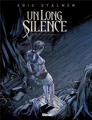 Un long silence - tome 02 - que la fete commence !