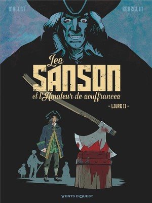 Les sanson et l'amateur de souffrances - t02 - les sanson et l'amateur de souffrances - livre 2