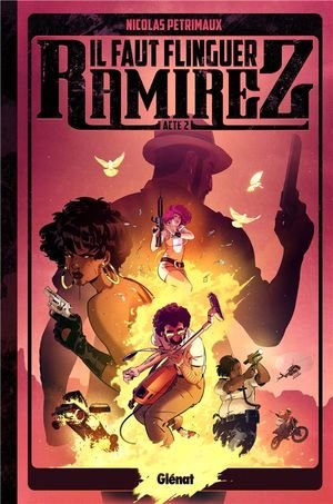 Il faut flinguer ramirez - tome 02