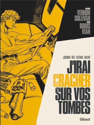 Vernon sullivan/boris vian - j'irai cracher sur vos tombes