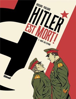 Hitler est mort ! - tome 02 - mort aux espions !