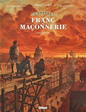 L'epopee de la franc-maconnerie - tome 06 - l'oie et le gril