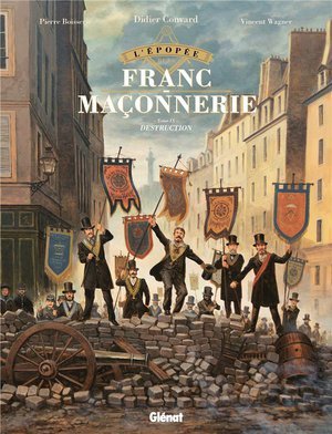 L'epopee de la franc-maconnerie - tome 09 - destruction