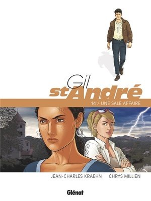 Gil saint-andre - tome 14 - une sale affaire