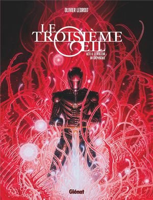 Le troisieme oeil - tome 02 - acte 2 - le veilleur du crepuscule