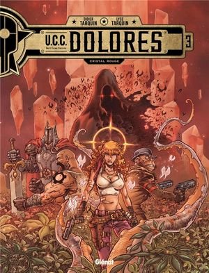 Ucc dolores - tome 03 - cristal rouge