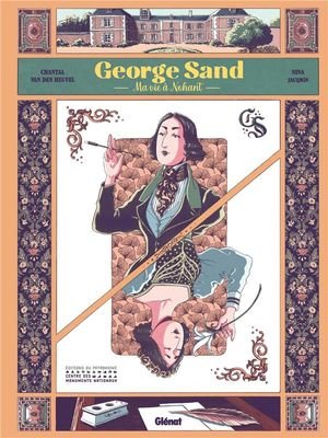 George sand - ma vie a nohant