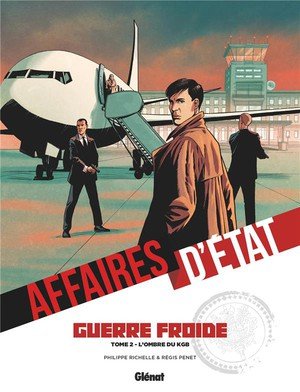 Affaires d'etat - guerre froide - tome 02 - l'ombre du kgb