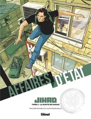 Affaires d'etat - jihad - tome 02 - la route de damas