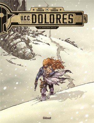 Ucc dolores - tome 04 - la derniere balle