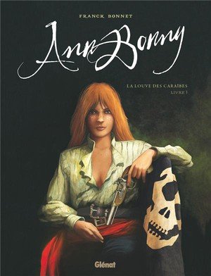 Ann bonny, la louve des caraibes - tome 01