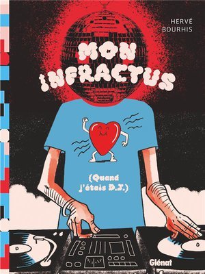 Mon infractus - (quand j'etais dj)