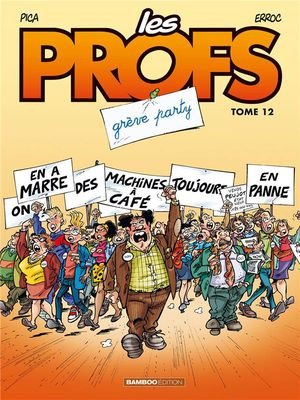 Les profs - tome 12 - greve party