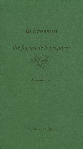 Le cresson, dix facons de le preparer