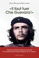 'il faut tuer che guevara !' - quand la maison-blanche traquait le revolutionnaire le plus celebre d