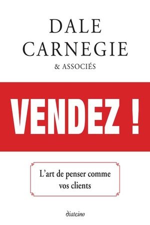 Vendez ! l'art de penser comme vos clients