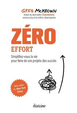 Zero effort - simplifiez-vous la vie pour faire de vos projets des succes