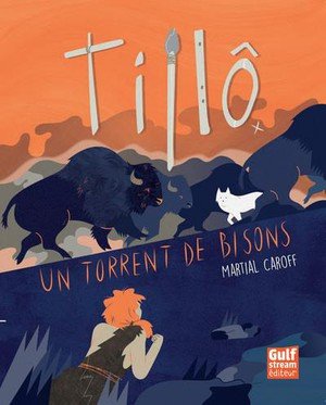 Tillo - tome 1 un torrent de bisons - vol01