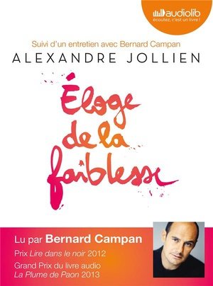 Eloge de la faiblesse - livre audio 2cd audio - suivi d'un entretien avec bernard campan