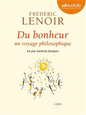 Du bonheur - un voyage philosophique - livre audio 1 cd mp3