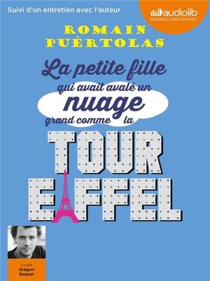 La petite fille qui avait avale un nuage grand comme la tour eiffel - livre audio 1 cd mp3 - suivi d