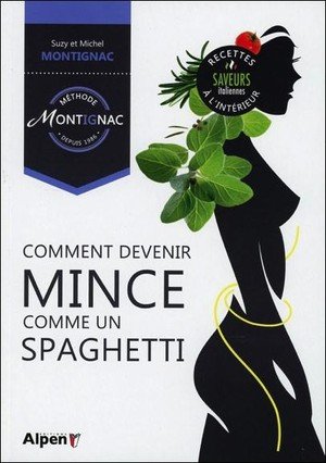 Montignac/Suzy: Comment devenir mince comme un spaghetti