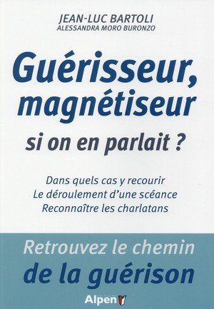 Bartoli/Moro-Buronzo: Guerisseur, magnetiseur si on en parlait ?