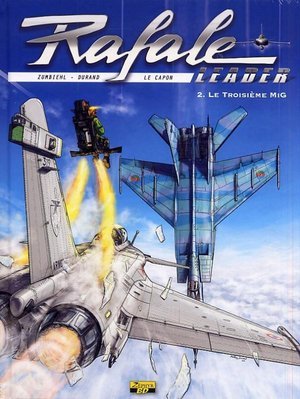 Rafale leader - tome 2 - le 3eme mig