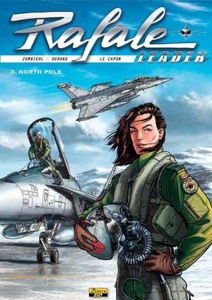 Rafale leader - tome 3 - north pole