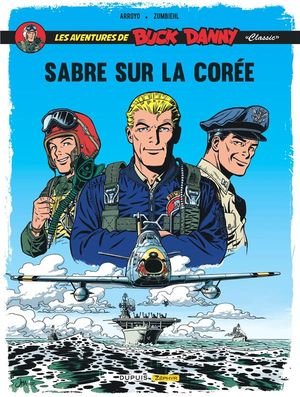 Buck danny classic - tome 1 - sabre sur la coree