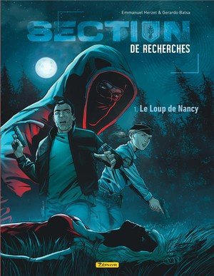 Section de recherches : gendarmerie nationale - tome 1 - le loup de nancy