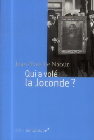 Qui a vole la joconde ?