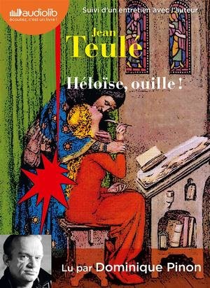 Heloise, ouille ! - livre audio 1 cd mp3 - suivi d'un entretien entre jean teule et dominique pinon