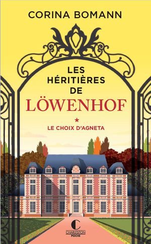 Les heritieres de lowenhof : le choix d'agneta