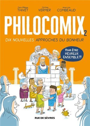 Philocomix tome 2, 10 nouvelles approches du bonheur, pour etre heureux ensemble